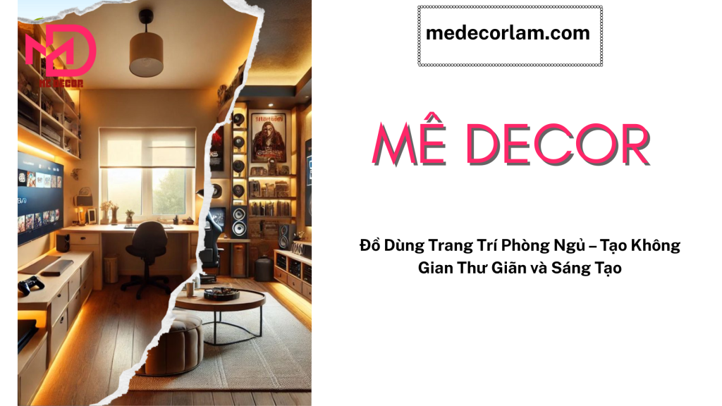 Đồ Dùng Trang Trí Phòng Ngủ