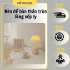 Đèn ngủ để bàn thân tròn lồng xếp ly