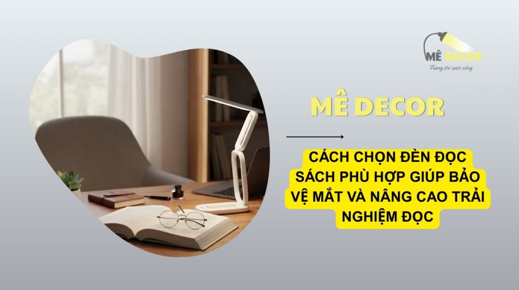 Cách chọn đèn đọc sách phù hợp