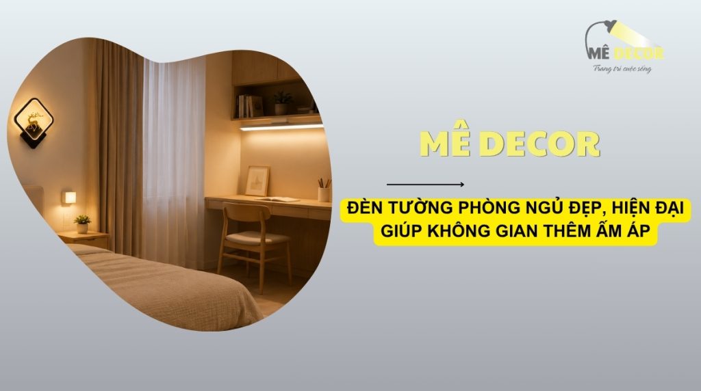 Đèn ngủ cảm biến giúp phòng ngủ hiện đại tiện nghi và ấm áp hơn